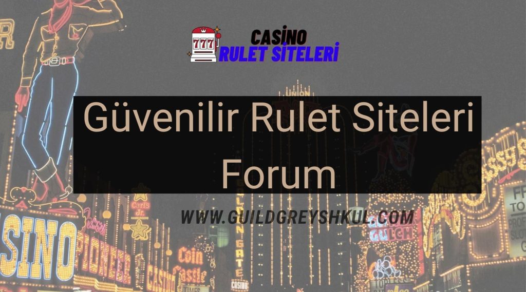 Güvenilir Rulet Siteleri Forum