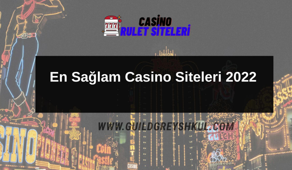 En Sağlam Casino Siteleri 2022